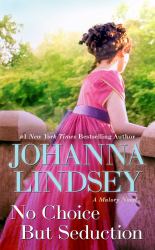 No Choice but Seduction : A Malory Novel