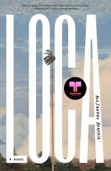 Loca : A Novel