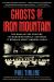 Ghosts of Iron Mountain : The Hoax of the Century, Its Enduring Impact, and What It Reveals about America Today