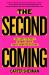 The Second Coming : Sex and the Next Generation's Fight over Its Future