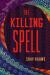 The Killing Spell The Killing Spell