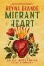 Migrant Heart : Essays about Things I Can't Forget