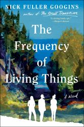 The Frequency of Living Things : A Novel