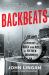 Backbeats : A History of Rock and Roll in Fifteen Drummers