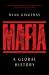 Mafia : A Global History