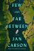 Few and Far Between : A Novel
