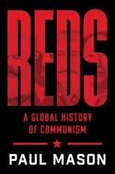 Reds : The History of Communism from Antiquity to Today's China (t)