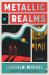 Metallic Realms : A Novel