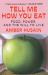 Tell Me How You Eat : Food, Power, and the Will to Live Tell Me How You Eat : Food, Power, and the Will to Live