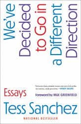We've Decided to Go in a Different Direction : Essays