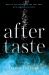 Aftertaste : A Novel Aftertaste : A Novel