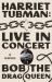 Harriet Tubman: Live in Concert : A Novel
