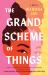 The Grand Scheme of Things : A Novel