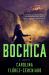 Bochica : A Novel