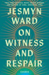 On Witness and Respair : Essays