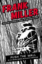 Push the Wall : My Life, Writing, Drawing, and the Art of Storytelling