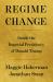 Regime Change : Inside the Imperial Presidency of Donald Trump Regime Change : Inside the Imperial Presidency of Donald Trump