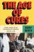 The Age of Cures : How American Scientists Saved Your Life