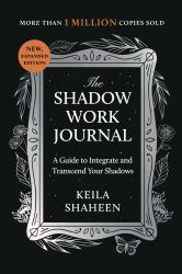 The Shadow Work Journal : A Guide to Integrate and Transcend Your Shadows