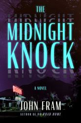 The Midnight Knock : A Novel