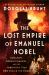 The Lost Empire of Emanuel Nobel : Romanovs, Revolutionaries, and the Forgotten Titan Who Fueled the World The Lost Empire of Emanuel Nobel : Romanovs, Revolutionaries, and the Forgotten Titan Who Fueled the World