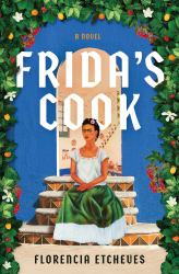 Frida's Cook : A Novel