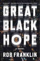 Great Black Hope : A Novel