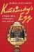 Kutchinsky's Egg : A Family's Story of Obsession, Love, and Loss Kutchinsky's Egg : A Family's Story of Obsession, Love, and Loss