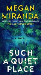 Such a Quiet Place : A Novel