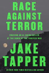 Race Against Terror : Chasing an Al Qaeda Killer at the Dawn of the Forever War
