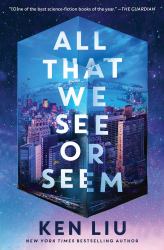 All That We See or Seem