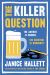 The Killer Question : A Novel