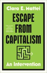 Escape from Capitalism : An Intervention