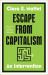 Escape from Capitalism : An Intervention Escape from Capitalism : An Intervention
