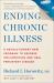 Ending Chronic Illness : A Revolutionary New Program to Reverse Inflammation and Heal Persistent Disease