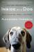 Inside of a Dog : What Dogs See, Smell, and Know