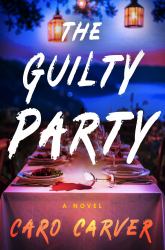 The Guilty Party : A Novel