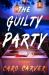 The Guilty Party : A Novel