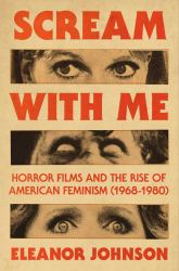Scream with Me : Horror Films and the Rise of American Feminism (1968-1980)