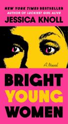 Bright Young Women : A Novel
