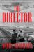 The Director : A Novel The Director : A Novel