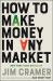 How to Make Money in Any Market