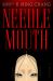 Needlemouth : A Novel Needlemouth : A Novel