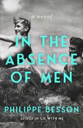 In the Absence of Men : A Novel