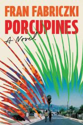 Porcupines : A Novel