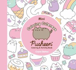 Mini Coloring Cuteness : A Pusheen Coloring and Activity Book