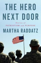 The Hero Next Door : Stories of Patriotism and Purpose