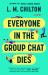 Everyone in the Group Chat Dies : A Novel