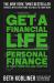 Get a Financial Life : Personal Finance in Your Twenties and Thirties