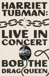 Harriet Tubman: Live in Concert : A Novel